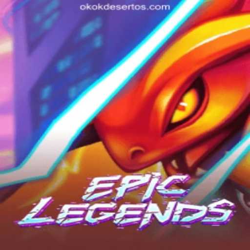 Explore the Exciting World of EpicLegends on OKOKDESERTO.COM
