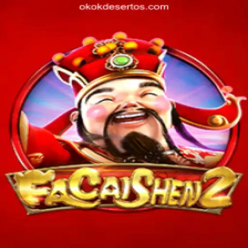 Explore FaCaiShen2: The Exciting Slot Game on OKOKDESERTO.COM Platform-Oficial Slots Brasil