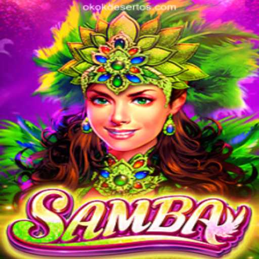 Exploring Samba: The Latest Gem on OKOKDESERTO.COM Platform-Oficial Slots Brasil