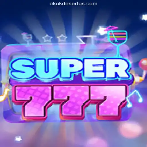 Discover the Thrilling World of Super777: The Ultimate Slot Game Experience on OKOKDESERTO.COM