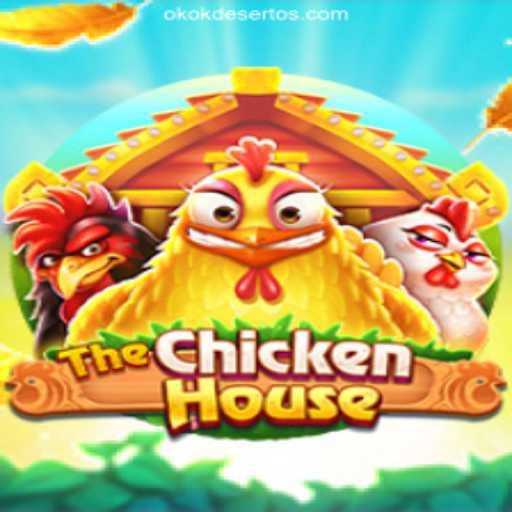 Discover the Adventures of TheChickenHouse on OKOKDESERTO.COM